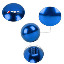 Load image into Gallery viewer, BRAND NEW UNIVERSAL TRD JDM Aluminum Blue Round Ball Manual Gear Stick Shift Knob Universal M8 M10 M12